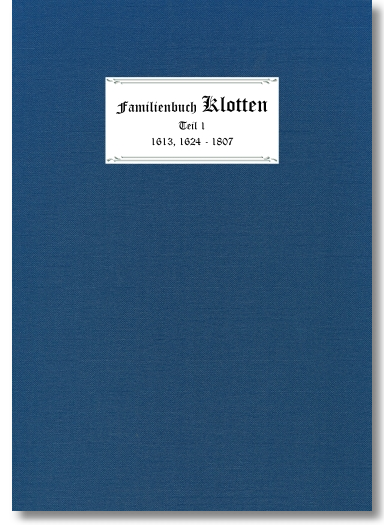 Ortsfamilienbuch Klotten Teil 1: 1613, 1624-1807, Stefan Buch, 554 Seiten, Hardcover DIN A4